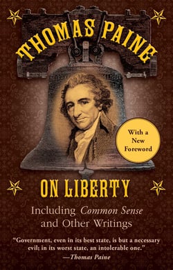 Thomas Paine on Liberty - Common Sense and Other Writings