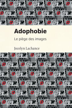 Adophobie - Le piège des images