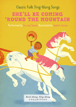 She'll Be Coming 'Round the Mountain (Enhanced Edition) - Classic Folk Sing-Along Songs