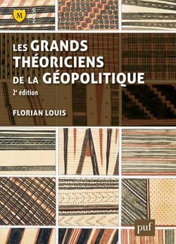 Les grands théoriciens de la géopolitique (2e édition)
