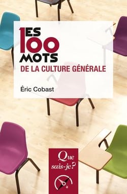 100 mots de la culture générale (3e édition)