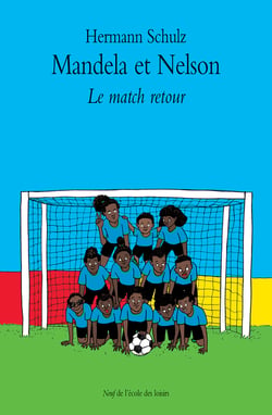 Mandela et Nelson Tome 2 - le match retour