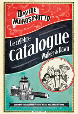 Le célèbre catalogue Walker & Dawn - comment nous sommes devenus riches avec trois dollars