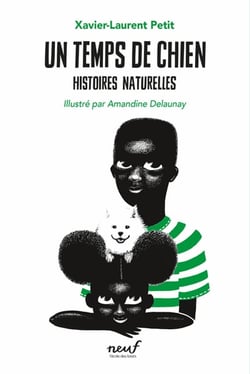 Histoires naturelles Tome 1 : un temps de chien