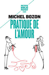 Pratique de l'amour - le plaisir et l'inquiétude