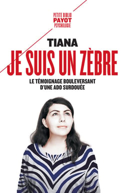 Je suis un zèbre - le témoignage bouleversant d'une adolescente surdouée