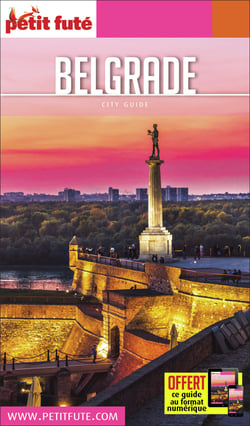 Guide Belgrade 2019/2020 Petit Futé