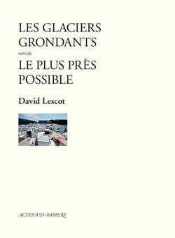 Les glaciers grondants - le plus près possible