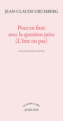 Pour en finir avec la question juive (l'être ou pas)