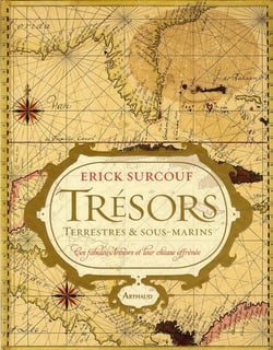 Trésors terrestres & sous-marins - ces fabuleux trésors et leur chasse effrénée