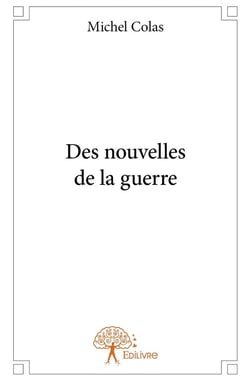 Des nouvelles de la guerre