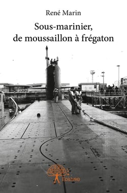 Sous-marinier, de moussaillon à Frégaton