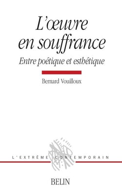 L'oeuvre en souffrance - entre poétique et esthétique
