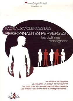 Face aux violences des personalités perverses : les victimes téloignent