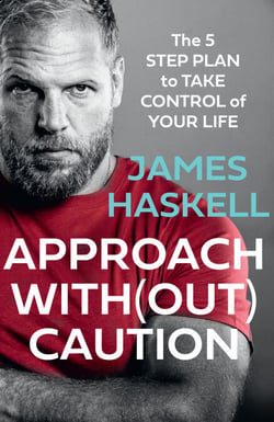 Approach Without Caution - The 5-Step Plan to Take Control of Your Life
