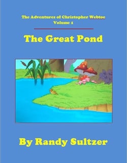 The Adventures of Christopher Webtoe, Volume 1:  The Great Pond