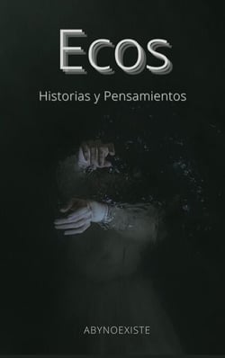 Ecos: historias y pensamientos