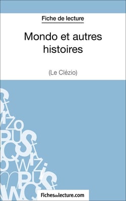 Mondo et autres histoires de Le Clézio (Fiche de lecture) - Analyse complète de l'oeuvre