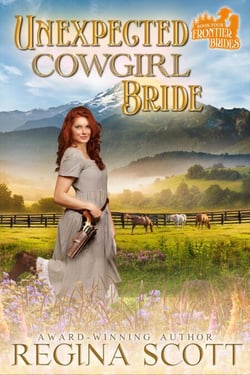 Unexpected Cowgirl Bride: A Sweet, Clean Western Romance - Frontier Brides, #4