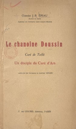 Le chanoine Doussin - Curé de Teillé, un disciple du Curé d'Ars