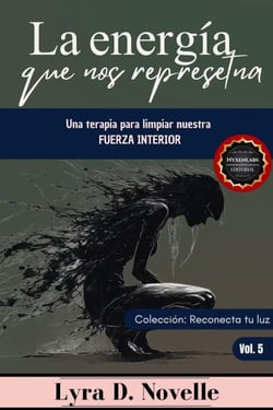 La energía que representamos: Una terapia para limpiar nuestra fuerza interior. - Reconecta tu luz, #5
