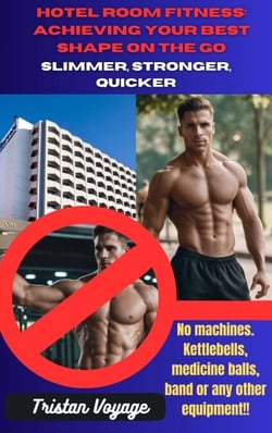 Hotel Room Fitness: Achieving Your Best Shape on the Go