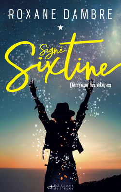 Signé Sixtine - Derrière les étoiles