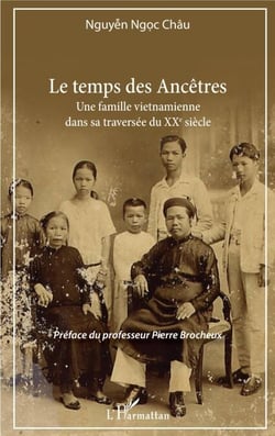 Le temps des Ancêtres - Une famille vietnamienne dans sa traversée du XXe siècle