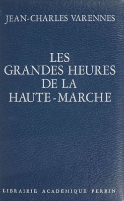 Les Grandes Heures de la Haute-Marche
