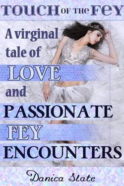 A Virginal Tale of Love and Passionate Fey Encounters - Touch of the Fey, #1