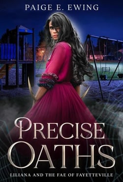 Precise Oaths - Liliana and the Fae of Fayetteville, #1