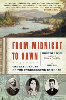 From Midnight to Dawn - The Last Tracks of the Underground Railroad