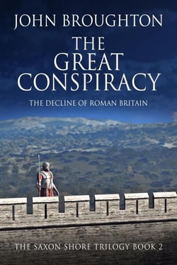 The Great Conspiracy: The Decline of Roman Britain - The Saxon Shore Trilogy, #2