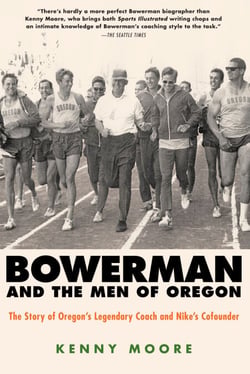 Bowerman and the Men of Oregon - The Story of Oregon's Legendary Coach and Nike's Cofounder