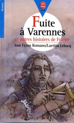 Fuite à Varennes - et autres histoires de France