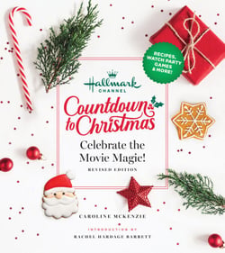 Hallmark Channel Countdown to Christmas - Celebrate the Movie Magic (REVISED EDITION)