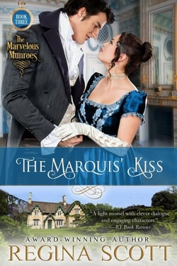 The Marquis' Kiss - The Marvelous Munroes, #3