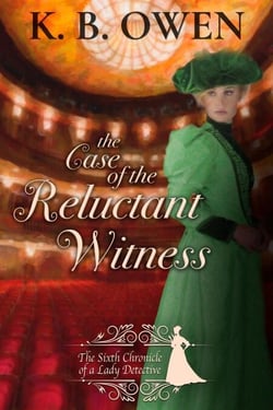 The Case of the Reluctant Witness - Chronicles of a Lady Detective, #6