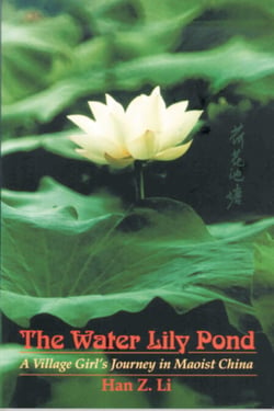 The Water Lily Pond - A Village Girl’s Journey in Maoist China