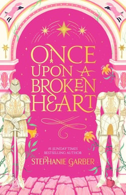Once Upon a Broken Heart - The first book in the beloved fairytale sensation the Once Upon a Broken Heart series from the global No. 1 bestselling author of Caraval