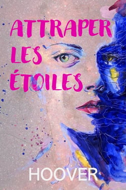 Attraper les étoiles - Dream Of Tomorrow, #1
