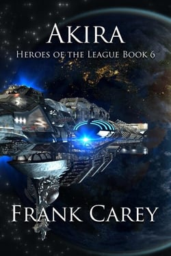Akira - Heroes of the League, #6