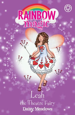 Leah the Theatre Fairy - The Showtime Fairies Book 2