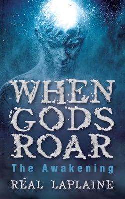 When Gods Roar  "The Awakening"