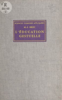 L'éducation gestuelle - Méthode de rééducation psychomotrice
