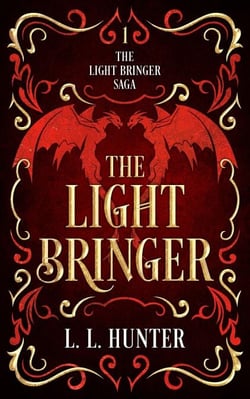 The Light Bringer - The Light Bringer Saga, #1