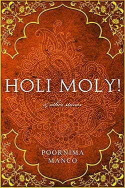 Holi Moly! &amp; Other Stories - India Books