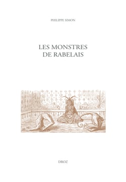 Les monstres de Rabelais - Études rabelaisiennes, tome LX
