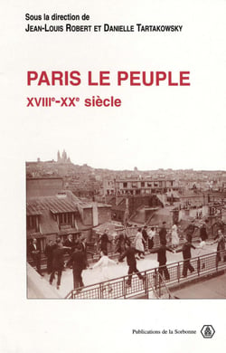 Paris le peuple - XVIIIe-XXe siècle