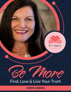 Be More - Find, Love &amp; Live Your Truth